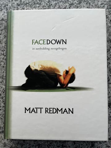 Facedown – in aanbidding neergebogen, Gelezen, Verzenden, Matt Redman, Christendom | Katholiek