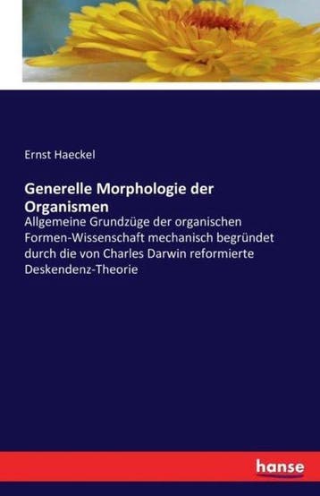 9783741194764 Generelle Morphologie der Organismen, Verzenden, Nieuw, Ernst Heinrich Philipp August Haeckel