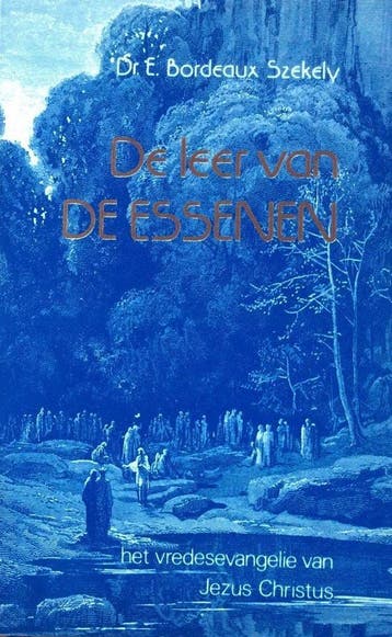 De leer van de Essenen - Edmond Bordeaux Szekely, Boeken, Verzenden, Gelezen, Edmond Bordeaux Szekely