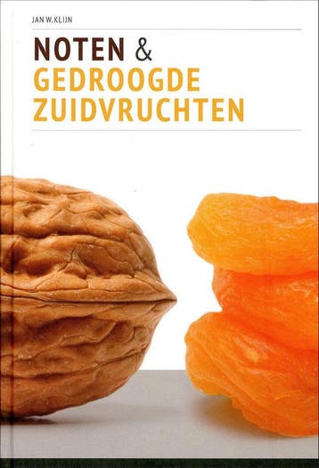 Noten & gedroogde zuidvruchten 9789078206699 Jan W. Klijn, Boeken, Verzenden, Gelezen, Jan W. Klijn