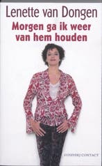 Morgen ga ik weer van hem houden 9789025428969, Verzenden, Zo goed als nieuw, Lanette van Dongen