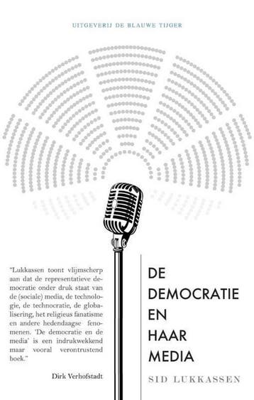 De democratie en haar media - Sid Lukkassen 9789492161239, Verzenden, Zo goed als nieuw, Sid Lukkassen