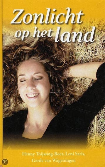 Zonlicht op het land - Henny Thijssing-Boer 9789024287086, Verzenden, Gelezen, Henny Thijssing-Boer