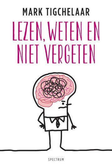 Lezen, Weten En Niet Vergeten | Mark Tigchelaar | Nieuw, Ophalen of Verzenden, Nieuw, Mark Tigchelaar