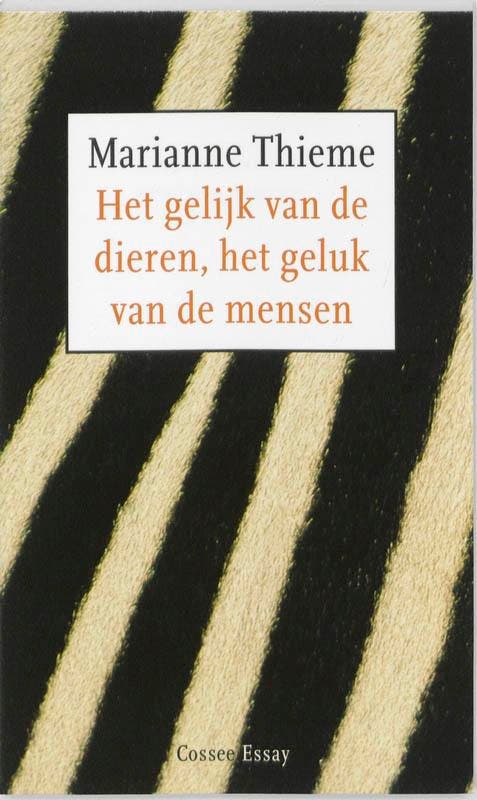 Het gelijk van de dieren, het geluk van de mensen / Cossee, Boeken, Literatuur, Zo goed als nieuw, Verzenden