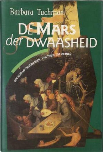 De mars der dwaasheid - B. Tuchman 9789051571141, Boeken, Verzenden, Gelezen, B. Tuchman