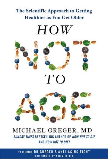 How Not to Age - Michael Greger 9781529057348, Boeken, Verzenden, Gelezen, Michael Greger