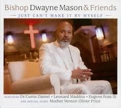 cd - Bishop Dwayne Mason &amp; Friends - Just Cant Make..., Verzenden, Zo goed als nieuw