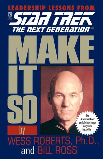 Make It So: Leadership Lessons From Star Trek: The Next Gene, Ophalen of Verzenden, Nieuw, Wess Roberts; Bill Ross