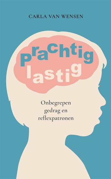 9789088509421 Prachtig lastig Carla van Wensen, Boeken, Verzenden, Nieuw, Carla van Wensen