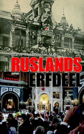 Ruslands erfdeel - Marie-Therese ter Haar 9789059116665, Boeken, Verzenden, Gelezen, Marie-Therese ter Haar