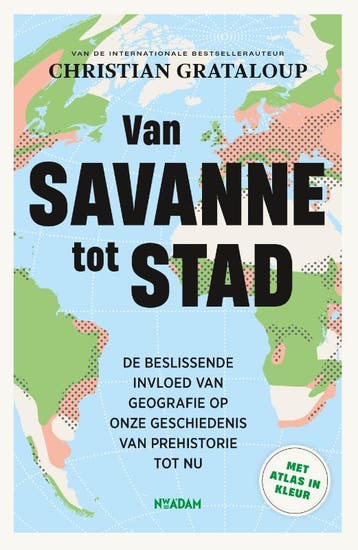 Van Savanne Tot Stad | Christian Grataloup | Nieuw, Ophalen of Verzenden, Nieuw, Christian Grataloup