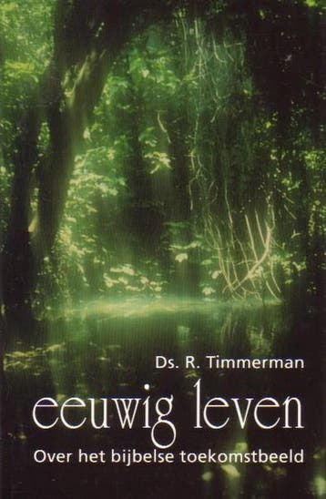 EEUWIG LEVEN - R. Timmerman 9789060159231, Verzenden, Gelezen, R. Timmerman