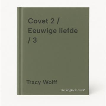 Covet 2 / Eeuwige liefde / 3 9789049208608 Tracy Wolff, Verzenden, Zo goed als nieuw, Tracy Wolff