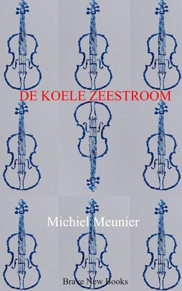 De koele zeestroom - Michiel Meunier 9789465120379, Verzenden, Gelezen, Michiel Meunier