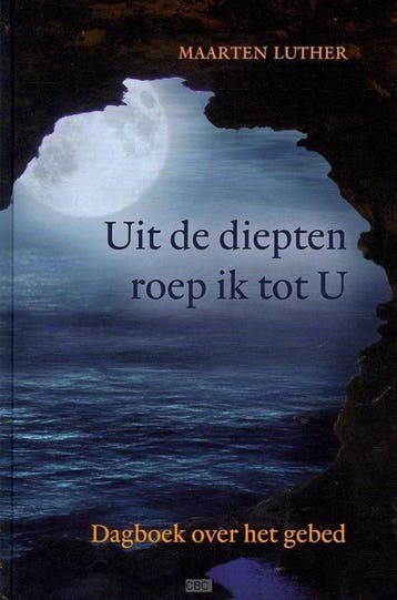 UIT DE DIEPTEN ROEP IK TOT U - MAARTEN LUTHER 9789033124365, Verzenden, Zo goed als nieuw, MAARTEN LUTHER