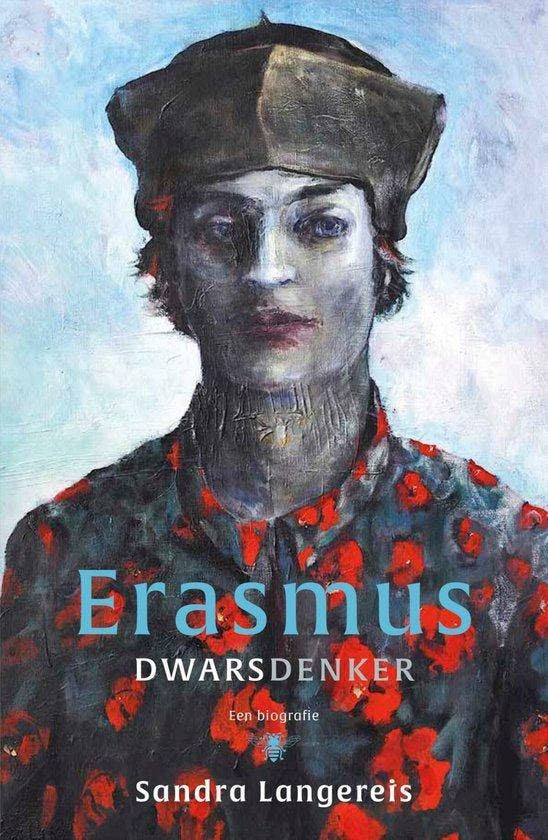 Erasmus: dwarsdenker 9789403116723 Sandra Langereis, Boeken, Literatuur, Zo goed als nieuw, Verzenden