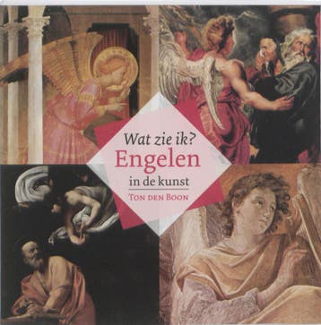 Engelen in de kunst / Wat zie ik? - Ton den Boon, Verzenden, Zo goed als nieuw, Ton den Boon