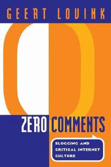 Zero Comments - Lovink, Verzenden, Gelezen