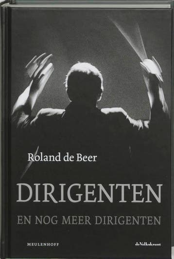 Dirigenten en nog meer dirigenten - R. de Beer 9789029076999, Boeken, Verzenden, Gelezen, R. de Beer