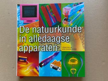 Natuurkundige Principes in Alledaagse Apparaten NIEUW, Verzenden, Zo goed als nieuw