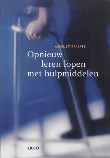 Opnieuw leren lopen met hulpmiddelen - F. Stappaerts, Verzenden, Gelezen, F. Stappaerts