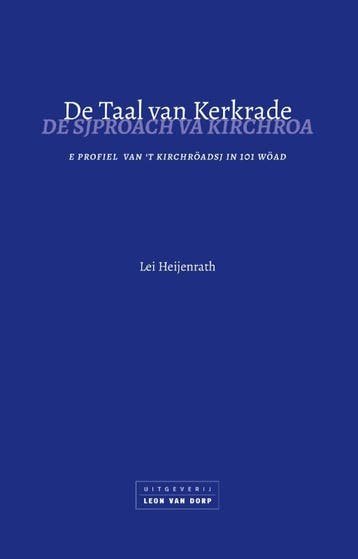 De Taal Van Kerkrade | Lei Heijenrath | Nieuw, Ophalen of Verzenden, Nieuw, Lei Heijenrath