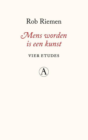 Mens worden is een kunst (Nieuw), Boeken, Verzenden, Nieuw, Rob Riemen