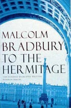 To the Hermitage 9780330376631 Malcolm Bradbury, Verzenden, Zo goed als nieuw, Malcolm Bradbury