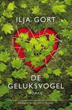 De geluksvogel 9789400503755 Ilja Gort, Verzenden, Gelezen, Ilja Gort
