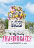 The Great British Bake Off The Big Book of Amazing Cakes, Verzenden, Gelezen, Unknown Tbc