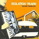 cd - Isolation Years - Inland Traveller, Verzenden, Zo goed als nieuw