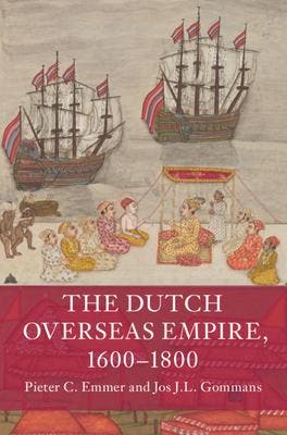 The Dutch Overseas Empire 1600 1800 9781108449519, Zo goed als nieuw
