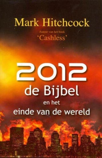 2012, de Bijbel en het einde van de wereld - Mark Hitchcock, Verzenden, Nieuw