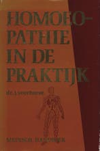 Homeopathie in de praktijk 9789060845028 Voorhoeve, Boeken, Verzenden, Gelezen, Voorhoeve