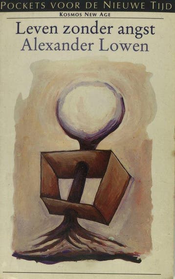 Leven zonder angst - Alexander Lowen - 9789021517995 - Paper, Boeken, Verzenden, Nieuw