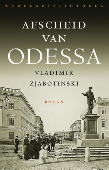 Afscheid van Odessa - Vladimir Zjabotinski 9789028426108, Boeken, Verzenden, Zo goed als nieuw, Vladimir Zjabotinski