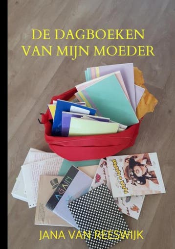 De dagboeken van mijn moeder - Jana Van Reeswijk, Verzenden, Gelezen, Jana Van Reeswijk