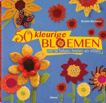 50 kleurige bloemen om te haken, breien en vilten, Verzenden, Zo goed als nieuw, Kristin Nicholas