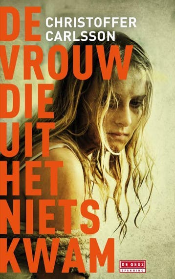 De Geus De vrouw die uit het niets kwam - Christoffer, Verzenden, Zo goed als nieuw, Christoffer Carlsson