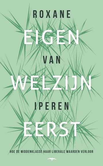 Eigen welzijn eerst (9789400413047, Roxane van Iperen), Verzenden, Nieuw