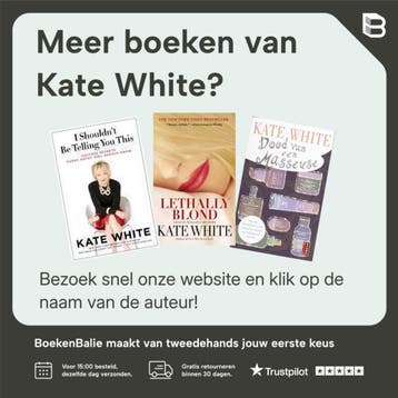 Dood van een masseuse - Kate White 9789024548330, Verzenden, Gelezen, Kate White