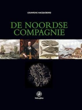 De Noordse Compagnie (1614-1642) | Louwrens Hacquebord, Ophalen of Verzenden, Nieuw, Louwrens Hacquebord