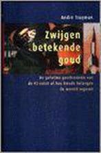 Zwijgen betekende goud 9789043503686 André Truyman, Boeken, Verzenden, Gelezen, André Truyman