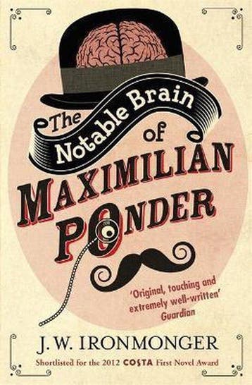 Notable Brain Of Maximilian Ponder - J W Ironmonger, Verzenden, Gelezen, J W Ironmonger