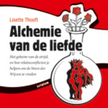 Alchemie van de liefde - Lisette Thooft 9789055947812, Verzenden, Zo goed als nieuw, Lisette Thooft