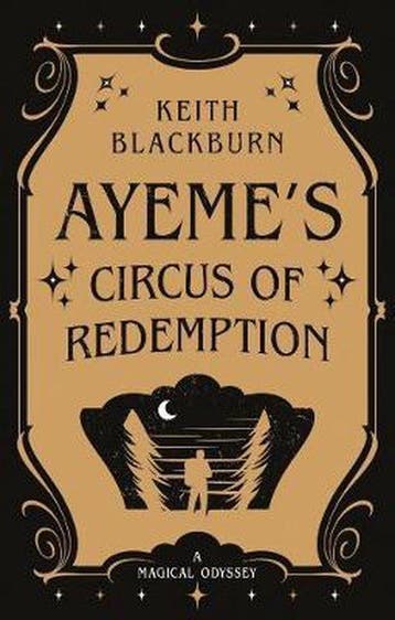 Ayemes Circus of Redemption - Keith Blackburn 9781912575978, Verzenden, Zo goed als nieuw, Keith Blackburn