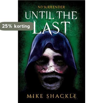 Until the Last - Mike Shackle 9781473225299, Boeken, Verzenden, Zo goed als nieuw, Mike Shackle