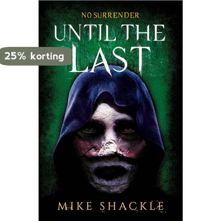 Until the Last - Mike Shackle 9781473225299, Boeken, Taal | Engels, Zo goed als nieuw, Verzenden