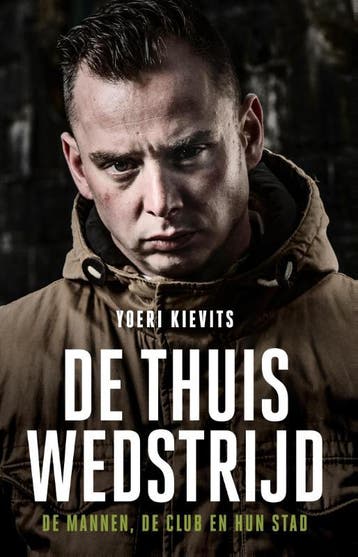 De thuiswedstrijd - Yoeri Kievits 9789089756510, Verzenden, Zo goed als nieuw, Yoeri Kievits